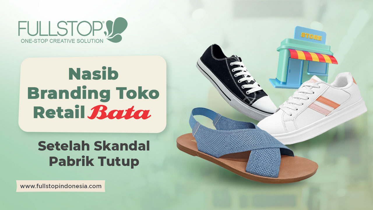 Strategi Branding Pabrik Sepatu BATA yang Dikabarkan Tutup